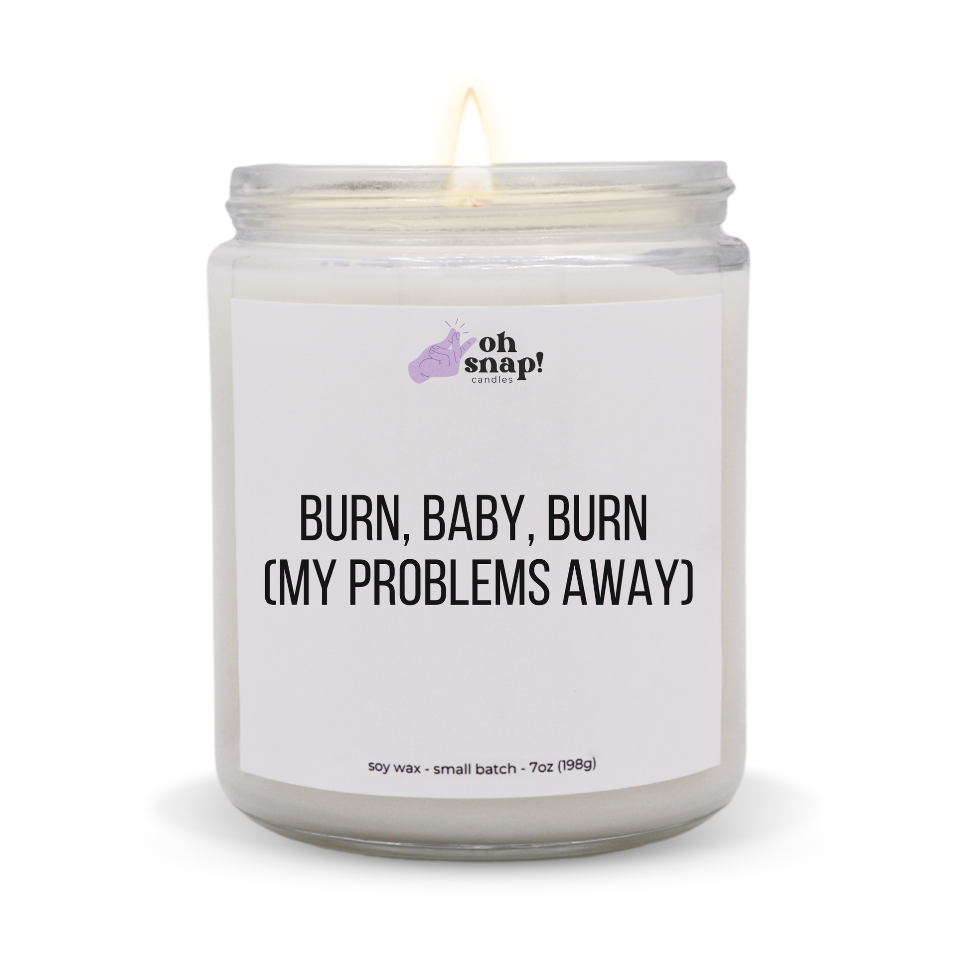 Burn, Baby, Burn (My Problems Away) candle