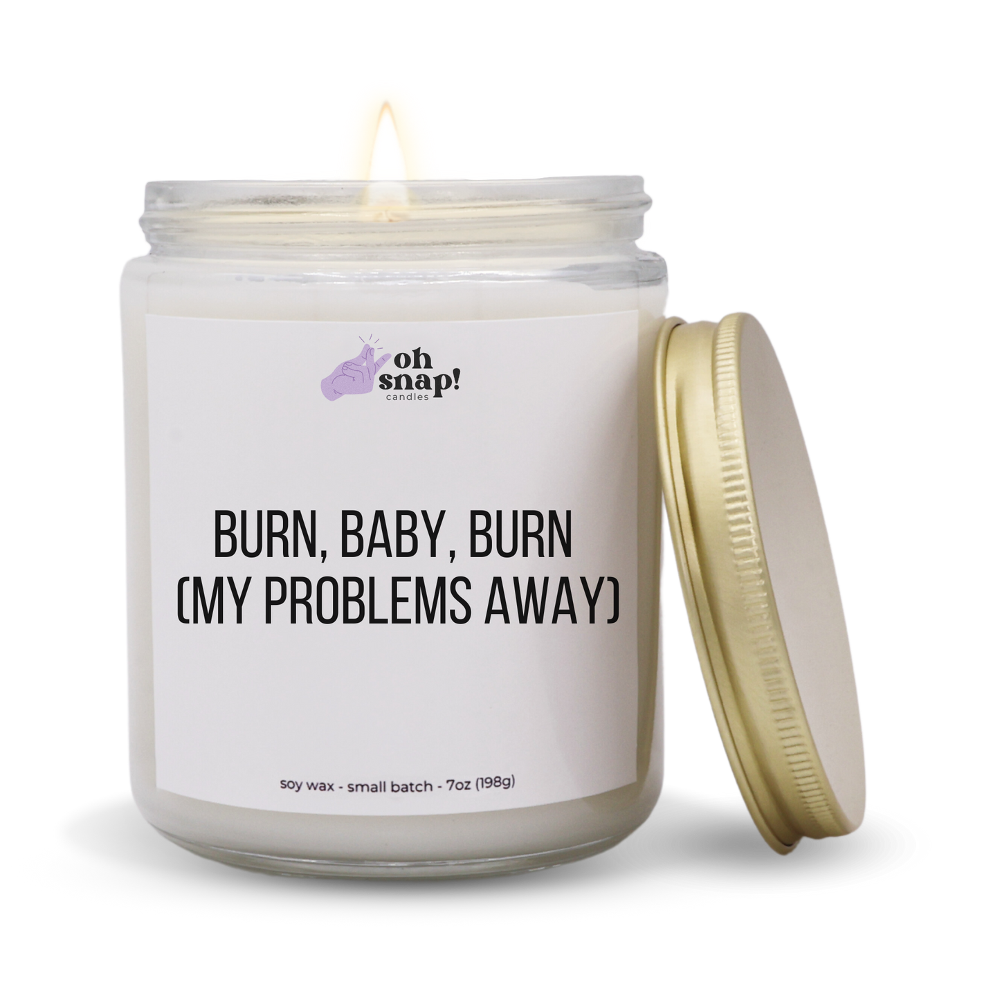 Burn, Baby, Burn (My Problems Away) candle