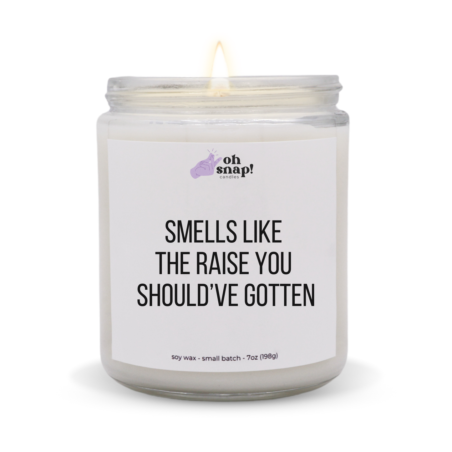 Smells Like The Raise You Should’ve Gotten candle