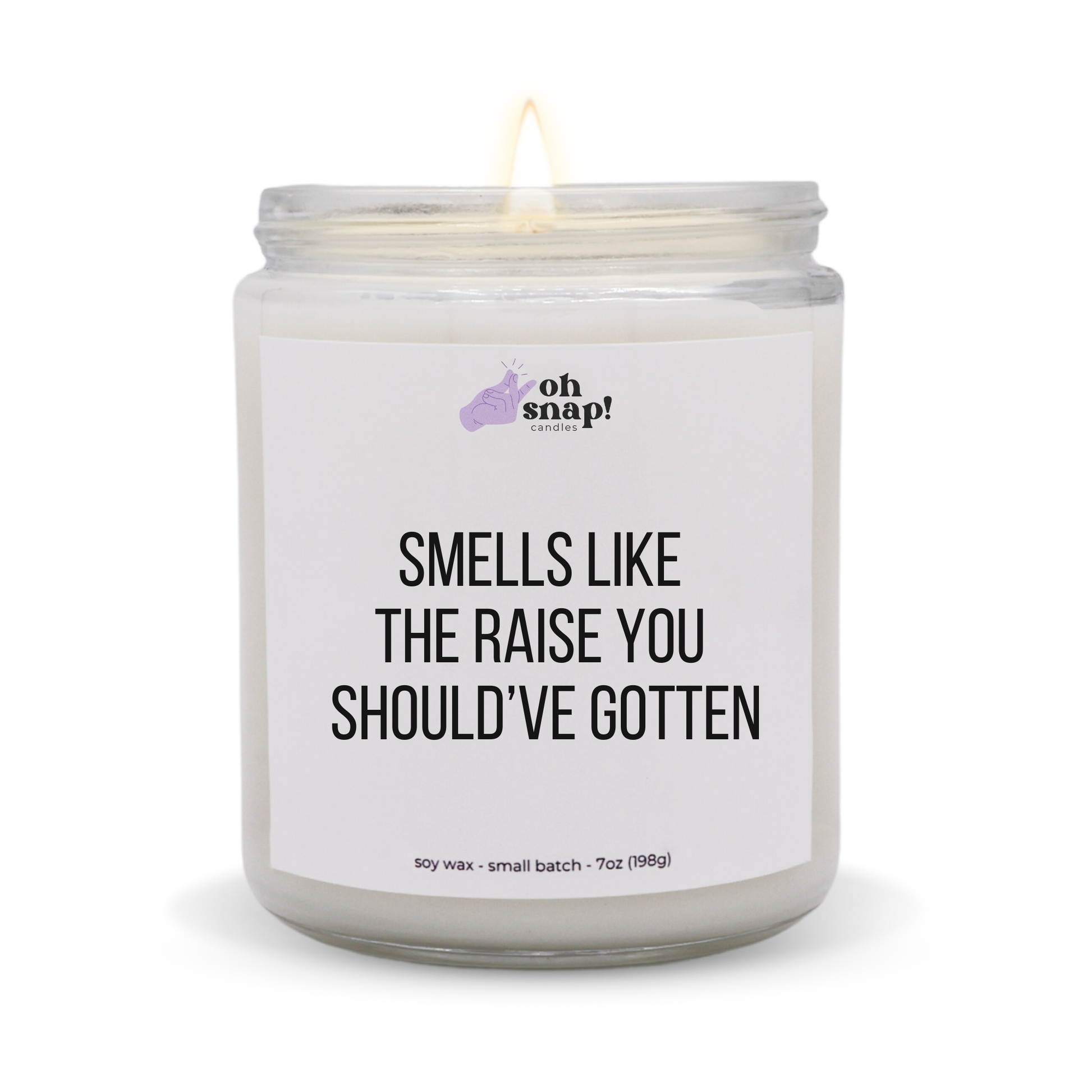 Smells Like The Raise You Should’ve Gotten candle