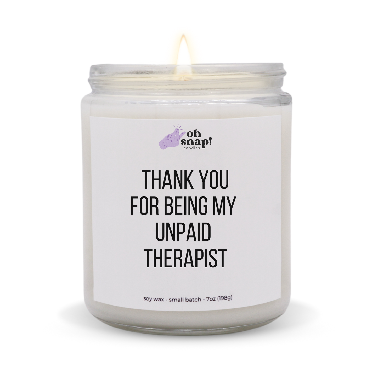 Thank You For Being My Unpaid Therapist candle